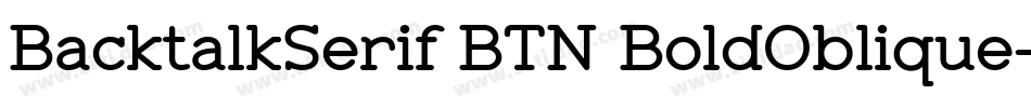 BacktalkSerif BTN BoldOblique字体转换